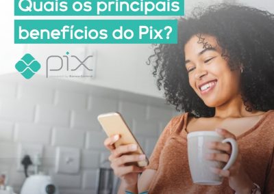 Quais os principais benefícios de Pix?