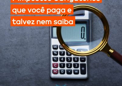 7 Impostos obrigatórios que você paga e talvez nem saiba