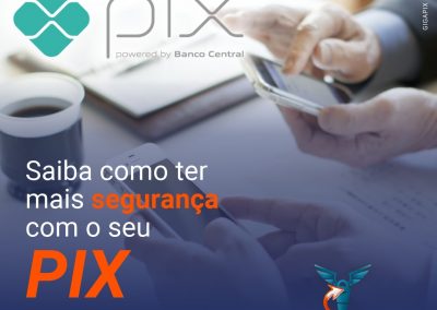 Saiba como ter mais segurança com o seu PIX