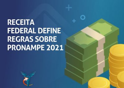 Receita Federal define regras sobre PRONAMPE 2021