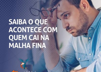 Saiba o que acontece com quem cai na malha fina