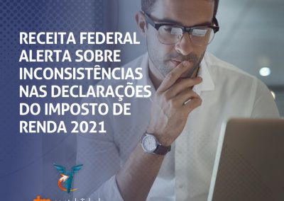 Receita Federal alerta sobre inconsistências nas declaraçãos do imposto de renda 2021